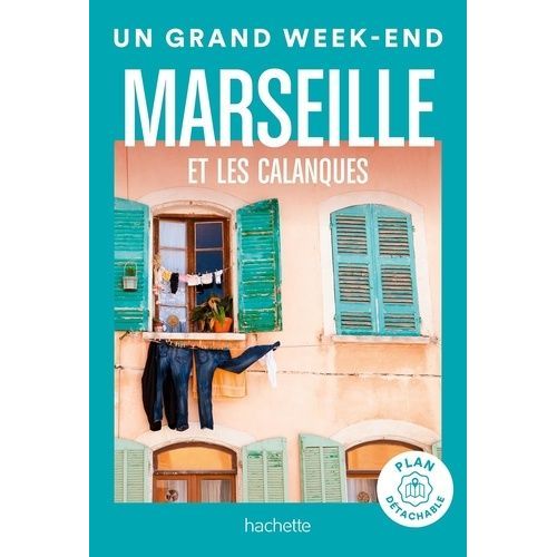Un Grand Week-End À Marseille - Et Les Calanques (1 Plan Détachable)