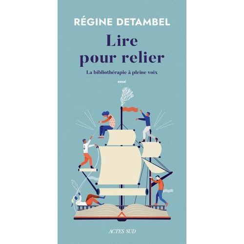 Lire Pour Relier - La Bibliothérapie À Pleine Voix