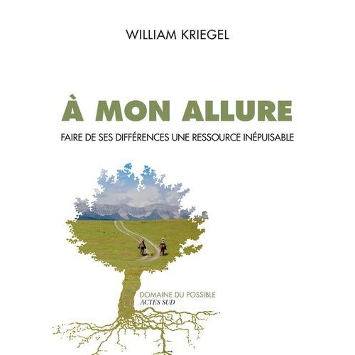 A Mon Allure - Faire De Ses Différences Une Ressource Inépuisable