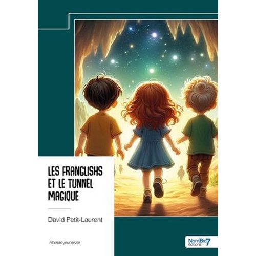 Les Franglishs Et Le Tunnel Magique