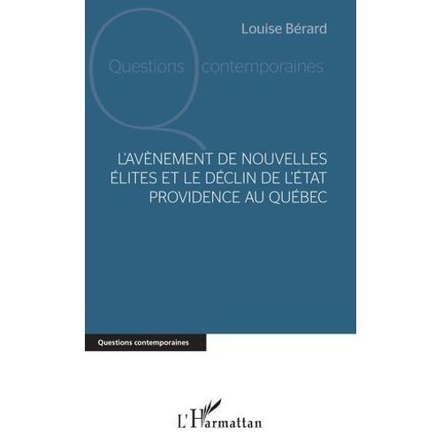 L'avènement De Nouvelles Élites Et Le Déclin De L'etat Providence Au Québec