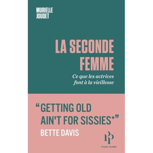 La Seconde Femme - Ce Que Les Actrices Font À La Vieillesse
