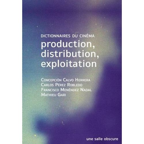 Production, Distribution, Exploitation