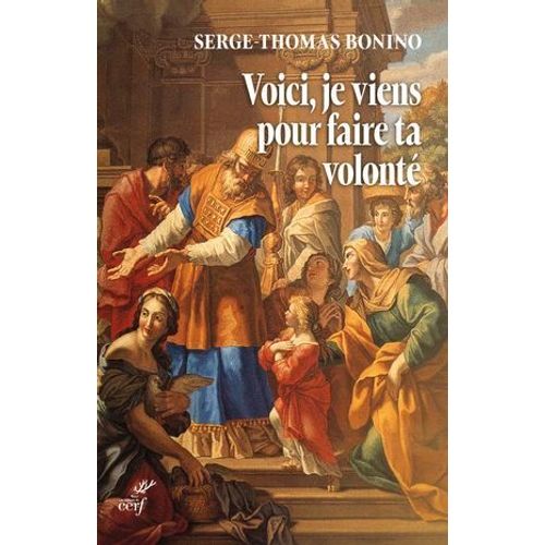 Voici, Je Viens Pour Faire Ta Volonté