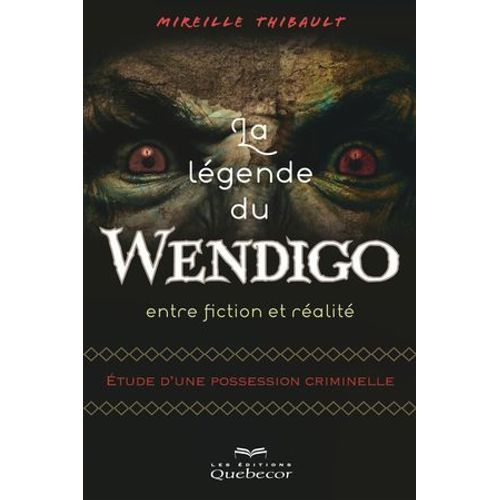 La Légende Du Wendigo