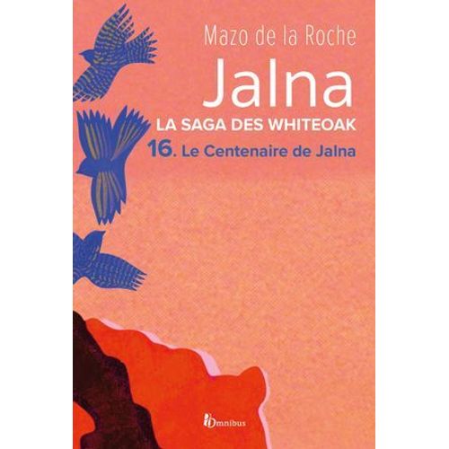 La Saga Des Jalna - Tome 16 Le Centenaire De Jalna