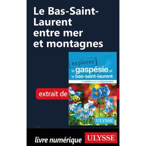 Le Bas-Saint-Laurent Entre Mer Et Montagnes