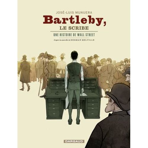 Bartleby Le Scribe - Une Histoire De Wall Street
