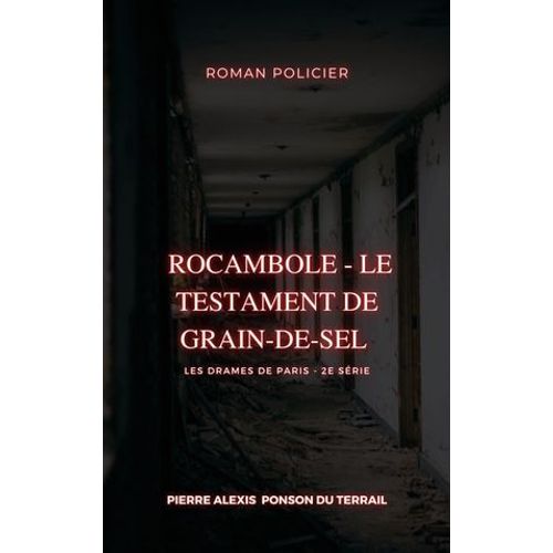 Rocambole - Le Testament De Grain-De-Sel
