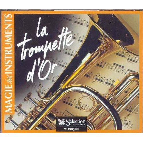 Magie Des Instruments, La Trompette D'or