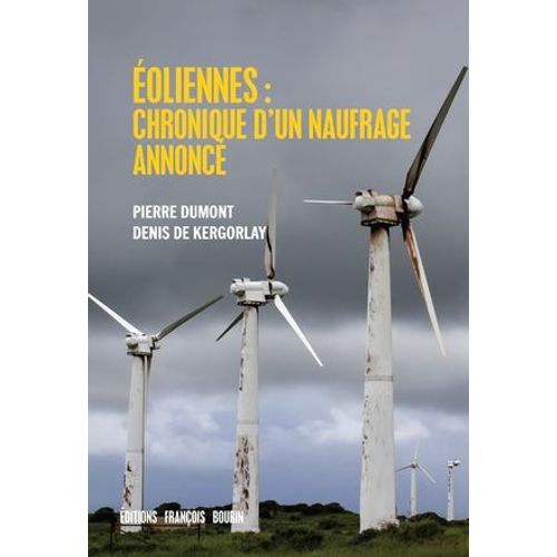 Éoliennes : Chroniques D'un Naufrage Annoncé