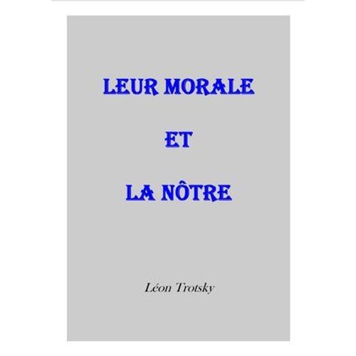 Leur Morale Et La Nôtre