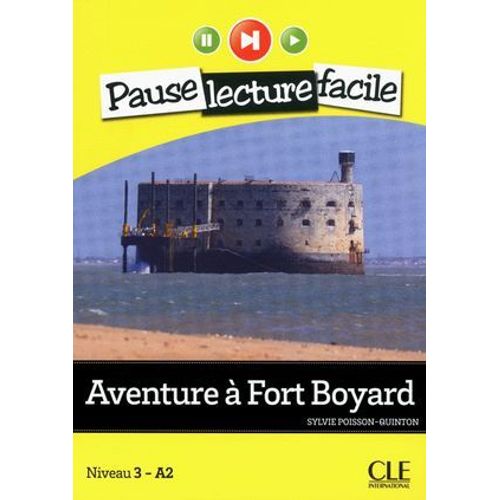 Aventure À Fort Boyard - Niveau 3 (A2) - Pause Lecture Facile - Ebook