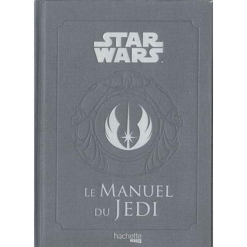 Star Wars Légendes - Le Manuel Du Jedi