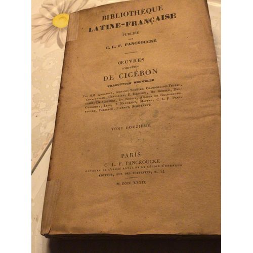 Oeuvres Complètes De Cicéron. Tome Douzième. Oraisons, Tome Septième. (7) (Discours Pour L. Sylla, A. Licinius Archias, Flaccus, Discours De Cicéron Au Sénat)