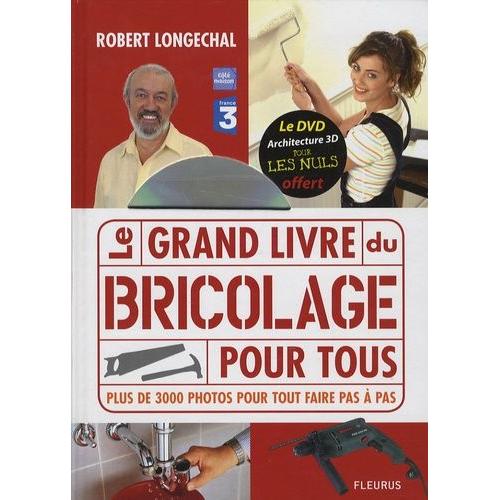 Le Grand Livre Du Bricolage Pour Tous - (1 Dvd)