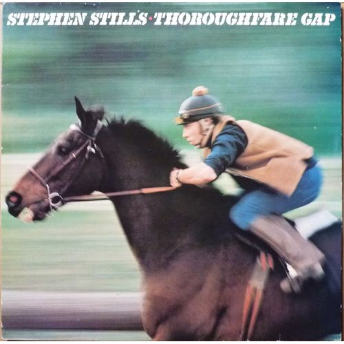 Stephen Stills - Thoroughfare Gap
