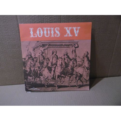 Louis Xv 2ème Partie. De Fontenoy À La Fin Du Règne (1745-1774) . Livre-Disque