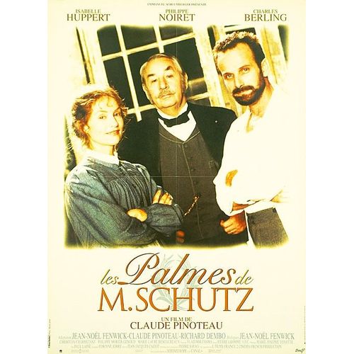 *** Les Palmes De M.Shutz De Claude Pinoteau - 1996 - Philippe Noiret - Isabelle Huppert - Charles Berling - Affiche Cinéma Originale Pliée - Affiche Cinéma Originale Pliée - 60 X 80 - Comme Neuf ***