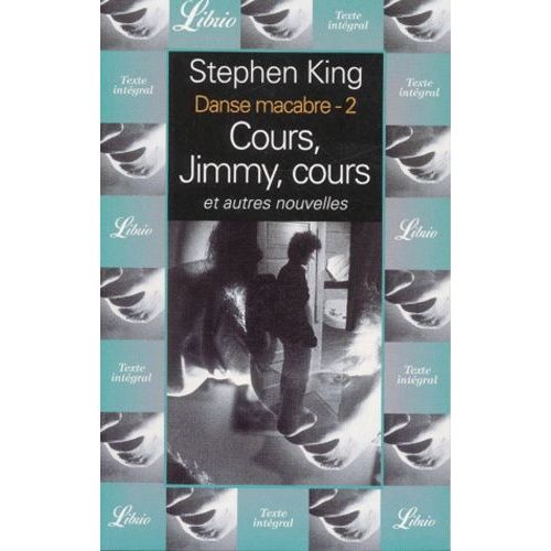 Danse Macabre Tome 2 : Cours, Jimmy, Cours Et Autres Nouvelles