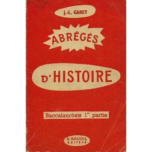 Abrégés D'histoire. Baccalauréats 1ére Partie