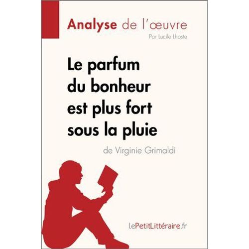 Le Parfum Du Bonheur Est Plus Fort Sous La Pluie De Virginie Grimaldi (Analyse De L'oeuvre)