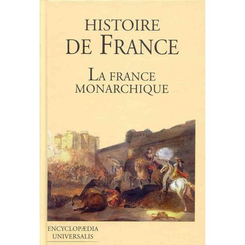 Histoire De France T.3 La France Monarchique