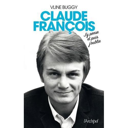 Claude François - J'y Pense Et Puis J'oublie