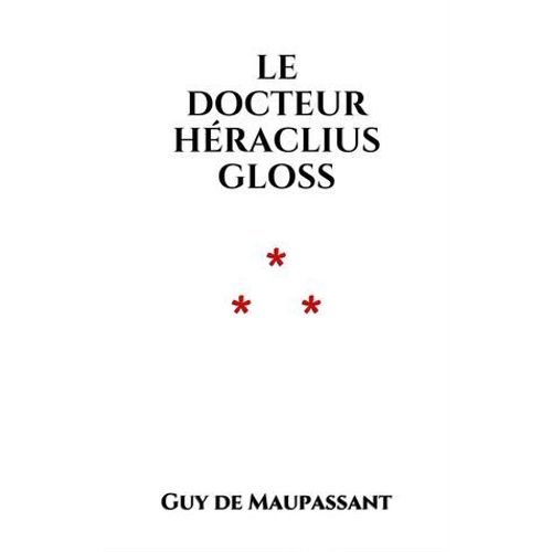 Le Docteur Héraclius Gloss