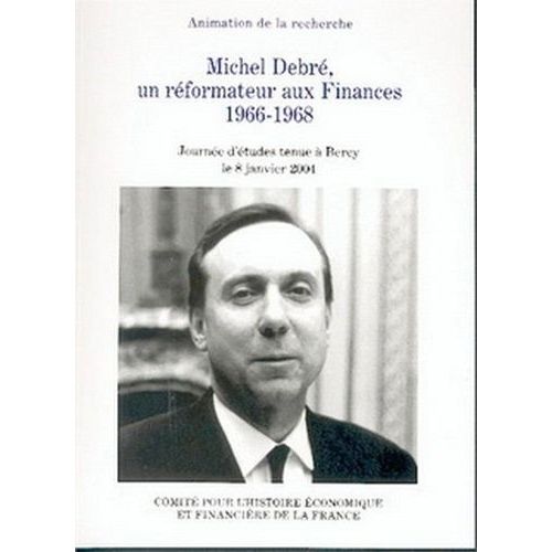 Michel Debré, Un Réformateur Aux Finances 1966-1968