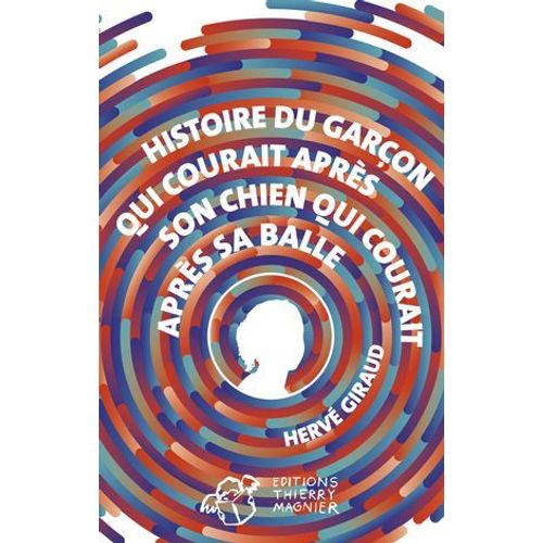 Histoire Du Garçon Qui Courait Après Son Chien Qui Courait Après Sa Balle