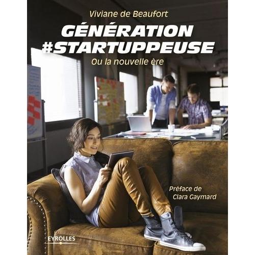 Génération #Startuppeuse Ou La Nouvelle Ère