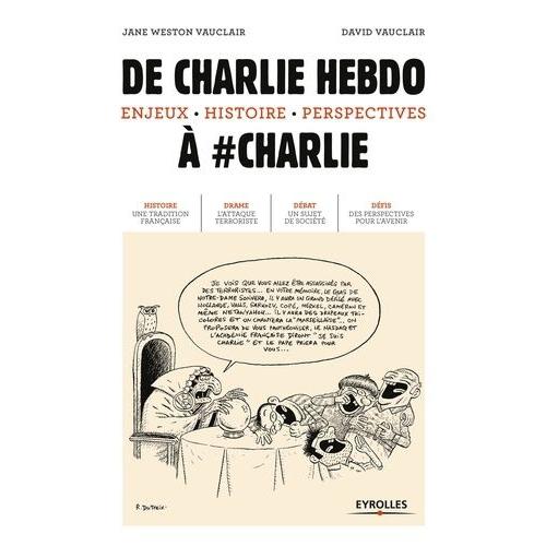 De Charlie Hebdo À #Charlie - Enjeux, Histoire, Perspectives