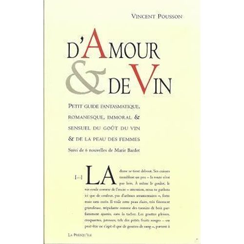 D'amour Et De Vin, Petit Guide Fantasmatique, Romanesque, Immoral
