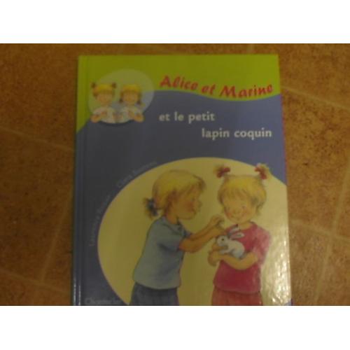 Alice Et Marine Et Le Petit Lapin Coquin