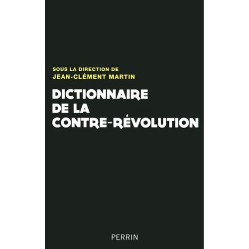 Dictionnaire De La Contre-Révolution