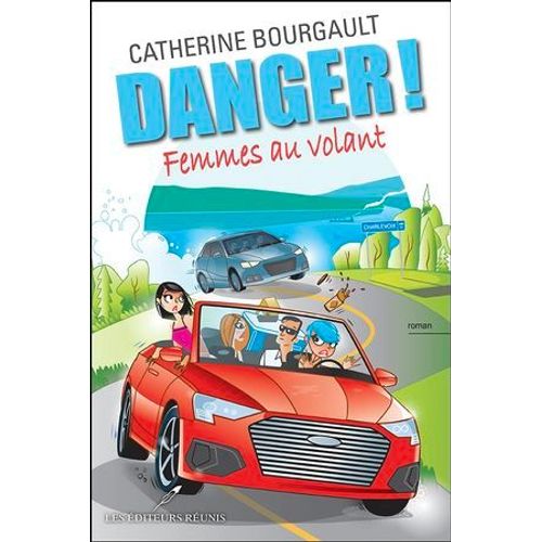 Danger! Femmes Au Volant