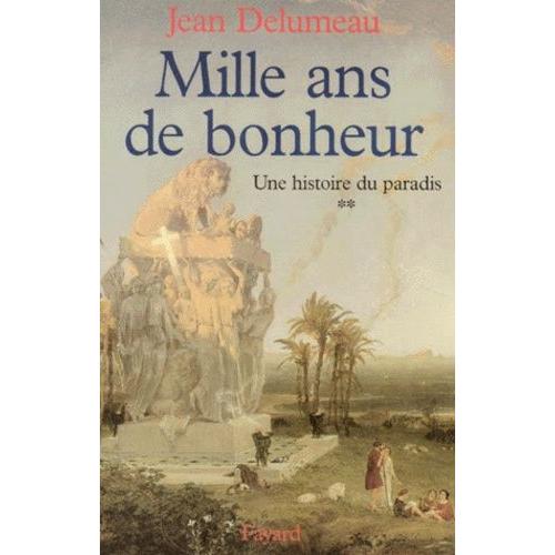 Une Histoire Du Paradis - Tome 2, Mille Ans De Bonheur