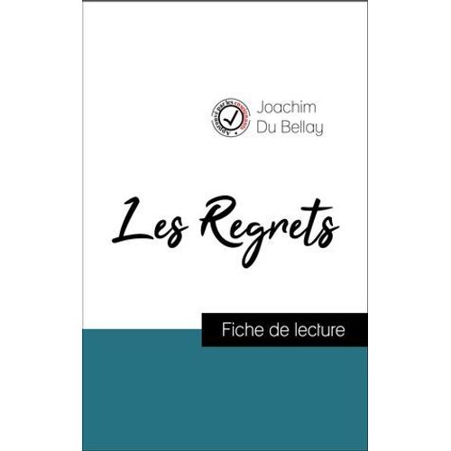Analyse De L'oeuvre : Les Regrets (Résumé Et Fiche De Lecture Plébiscités Par Les Enseignants Sur Fichedelecture.Fr)