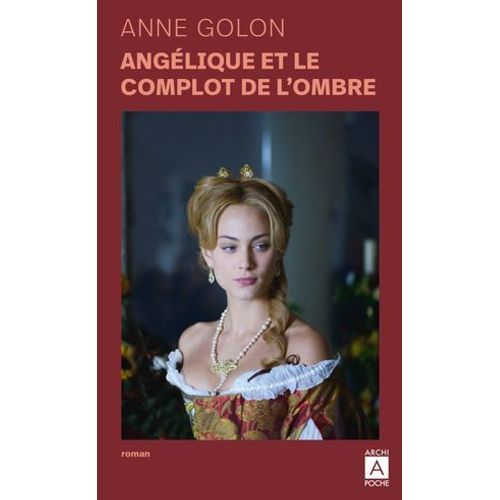 Angélique Et Le Complot De L'ombres - Tome 10
