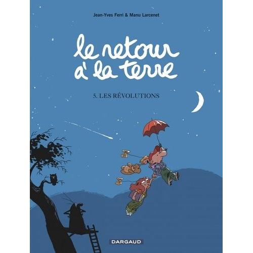 Le Retour À La Terre Tome 5 - Les Révolutions