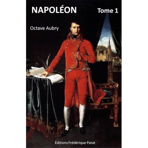 Napoléon (Illustré) Tome 1