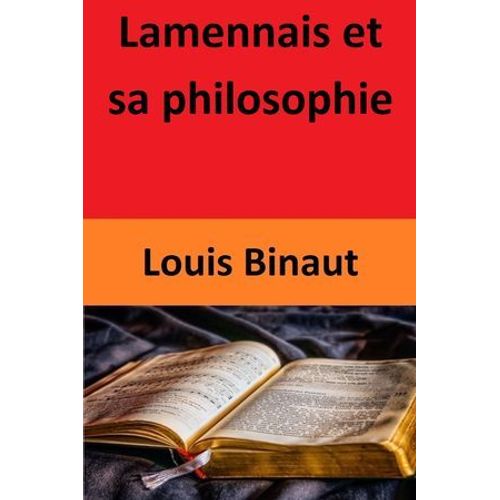Lamennais Et Sa Philosophie