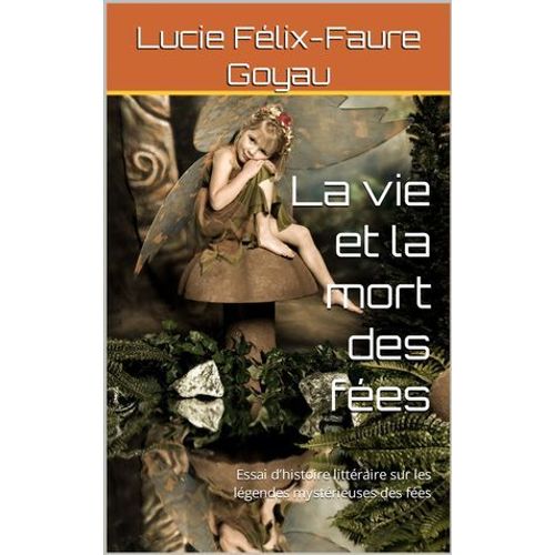 La Vie Et La Mort Des Fées