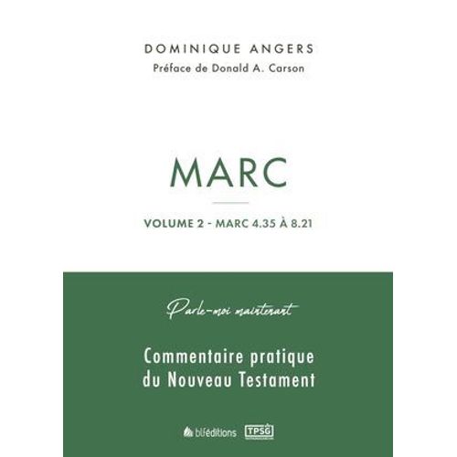 Parle-Moi Maintenant Par Marc - Volume 2 (Marc 4.35 À 8.21)