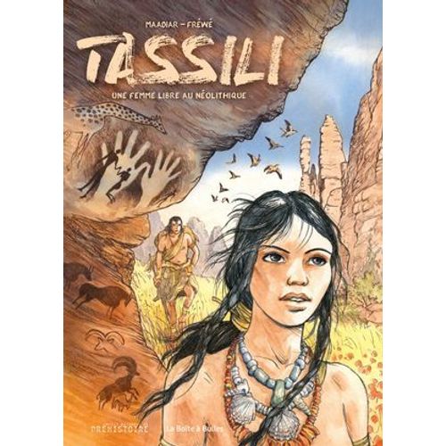 Tassili - Une Femme Libre Au Néolithique