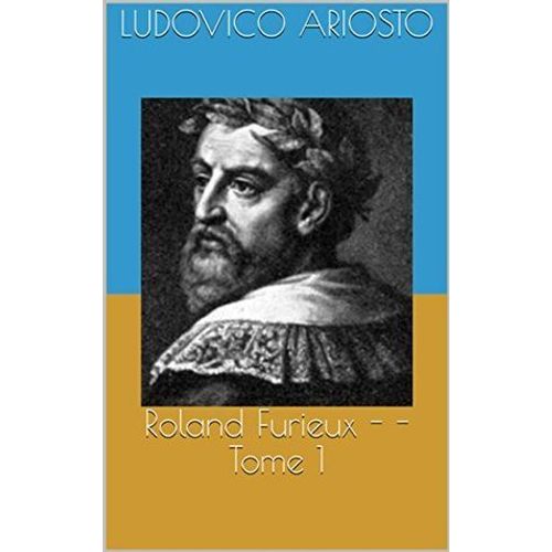 Roland Furieux -Tome 1