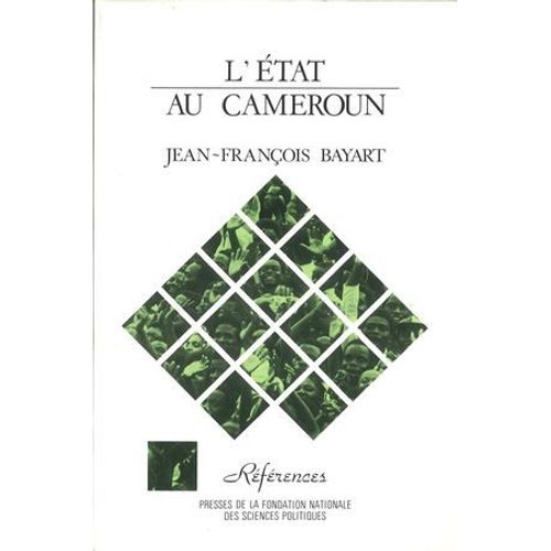 L'etat Au Cameroun (2e Éd. Revue Et Augmentée)