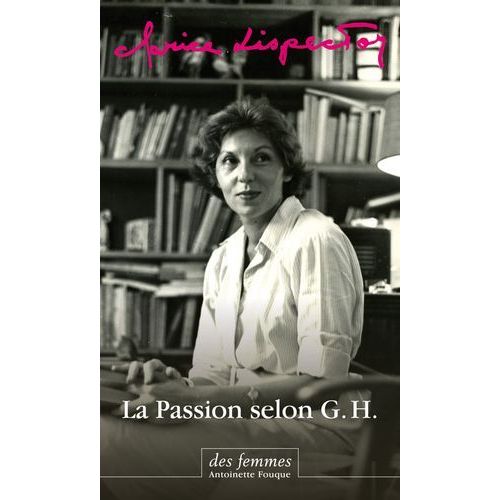 La Passion Selon G.H. (Éd. Poche)