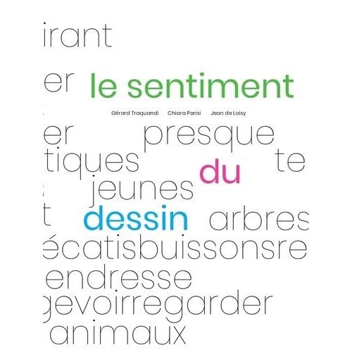 Le Sentiment Du Dessin - Voir Dans Le Paysage Des Corps Deviner Des Âmes